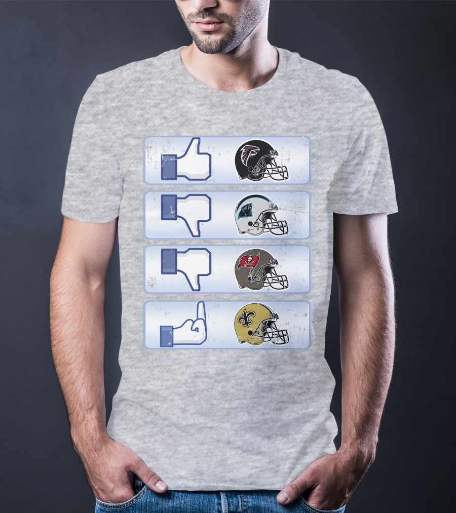 Atlanta Falcons Liking Rival Teams Disliking Carolina Panthers Tampa Bay Buccaneers New Orleans Saints T-Shirt