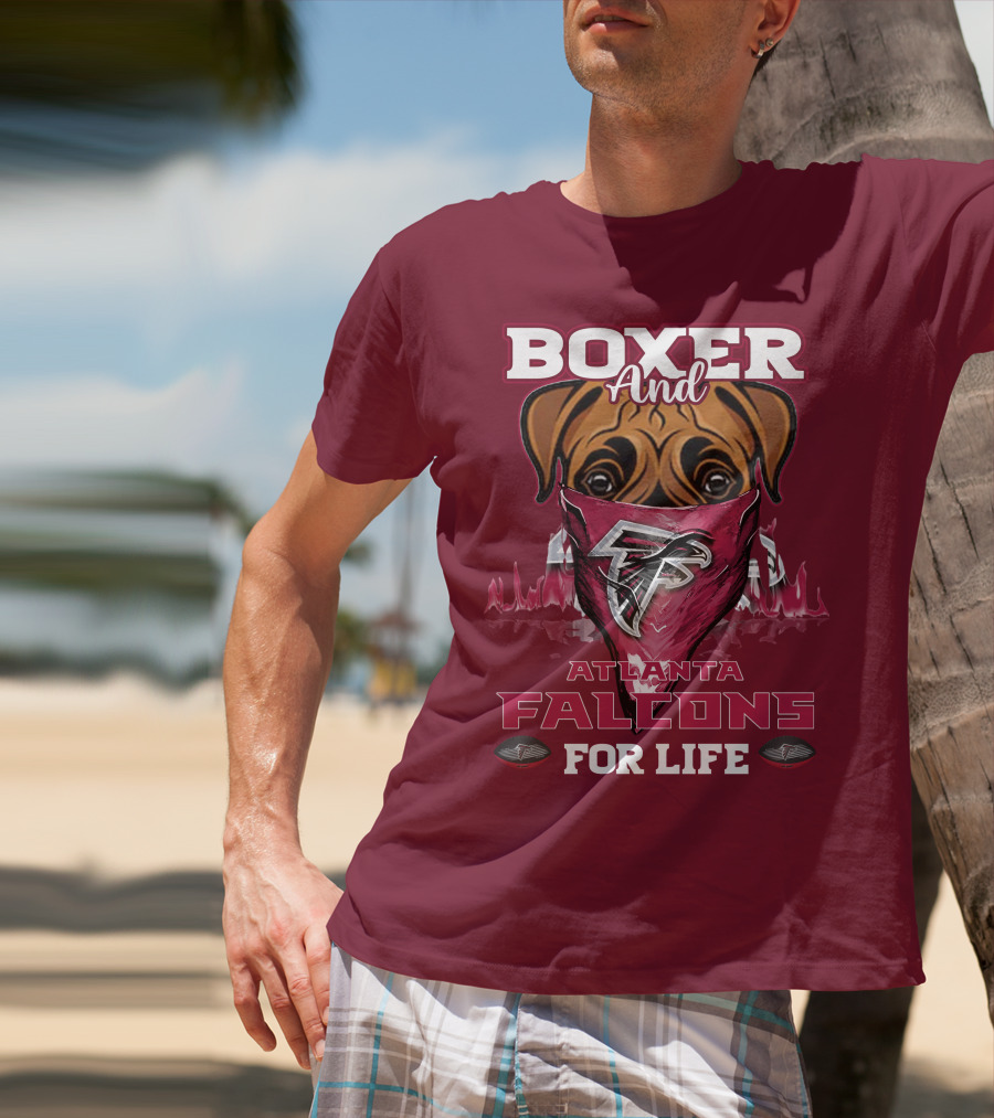 Boxer And Atlanta Falcons For Life T-Shirt