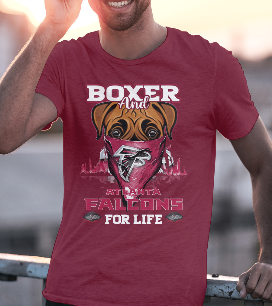 Boxer And Atlanta Falcons For Life T-Shirt