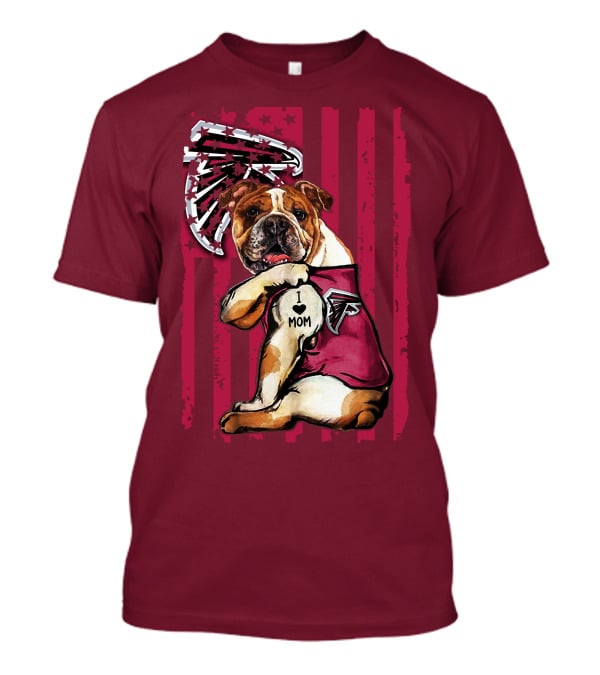 Bulldog Atlanta Falcons I Love Mom Patriotic T-Shirt