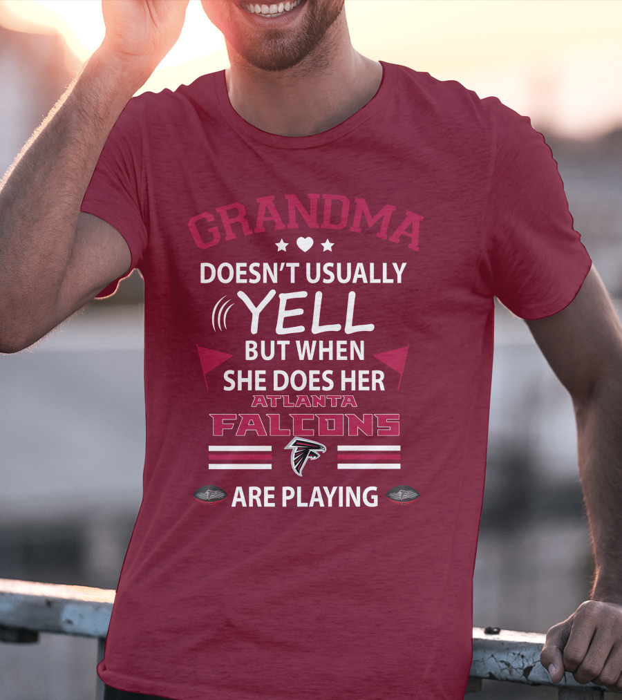 Grandma Doesn't Usually Yell But When She Does Her Atlanta Falcons Are Playing T-Shirt