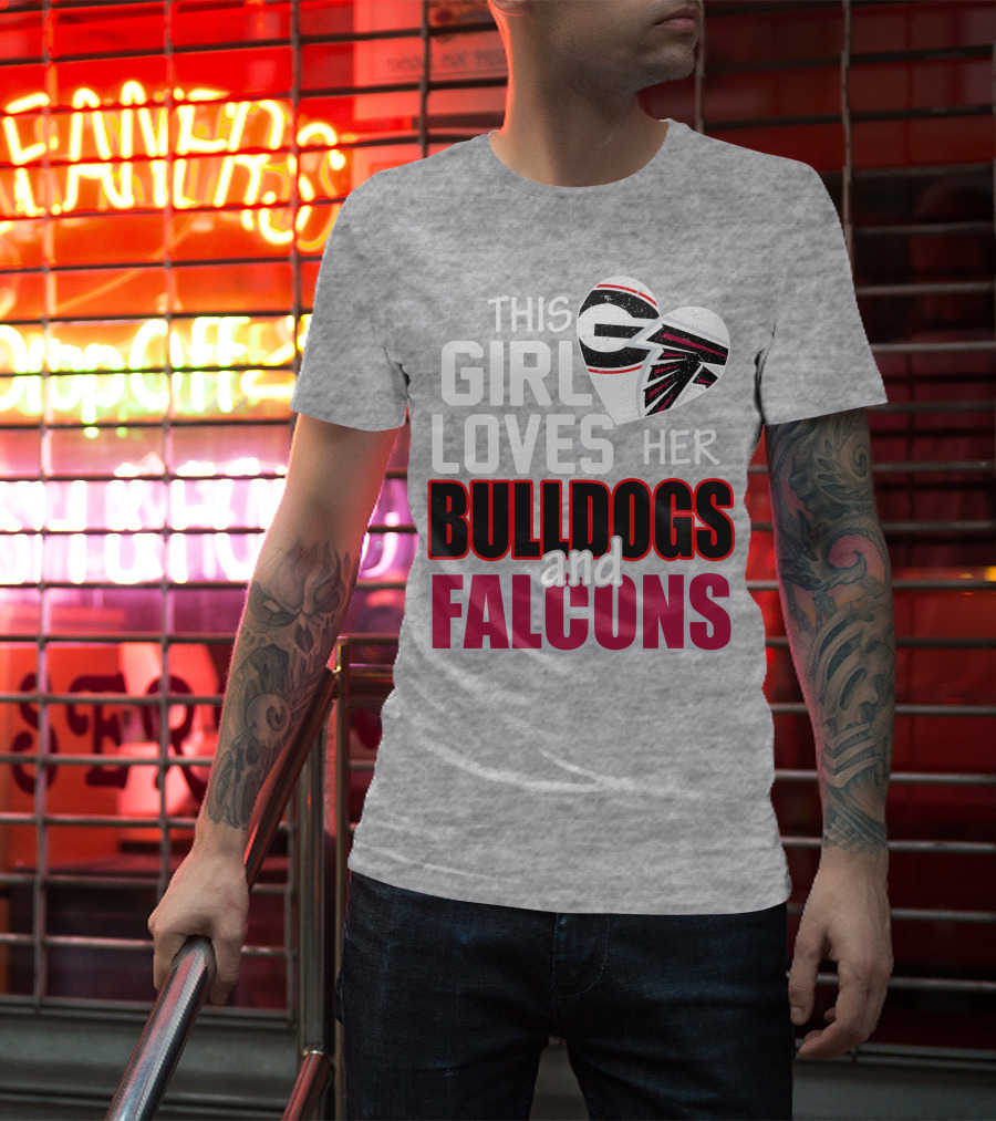 This Girl Loves Her Bulldogs And Falcons T-Shirt
