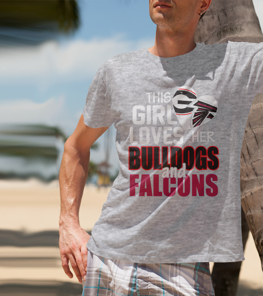 This Girl Loves Her Bulldogs And Falcons T-Shirt