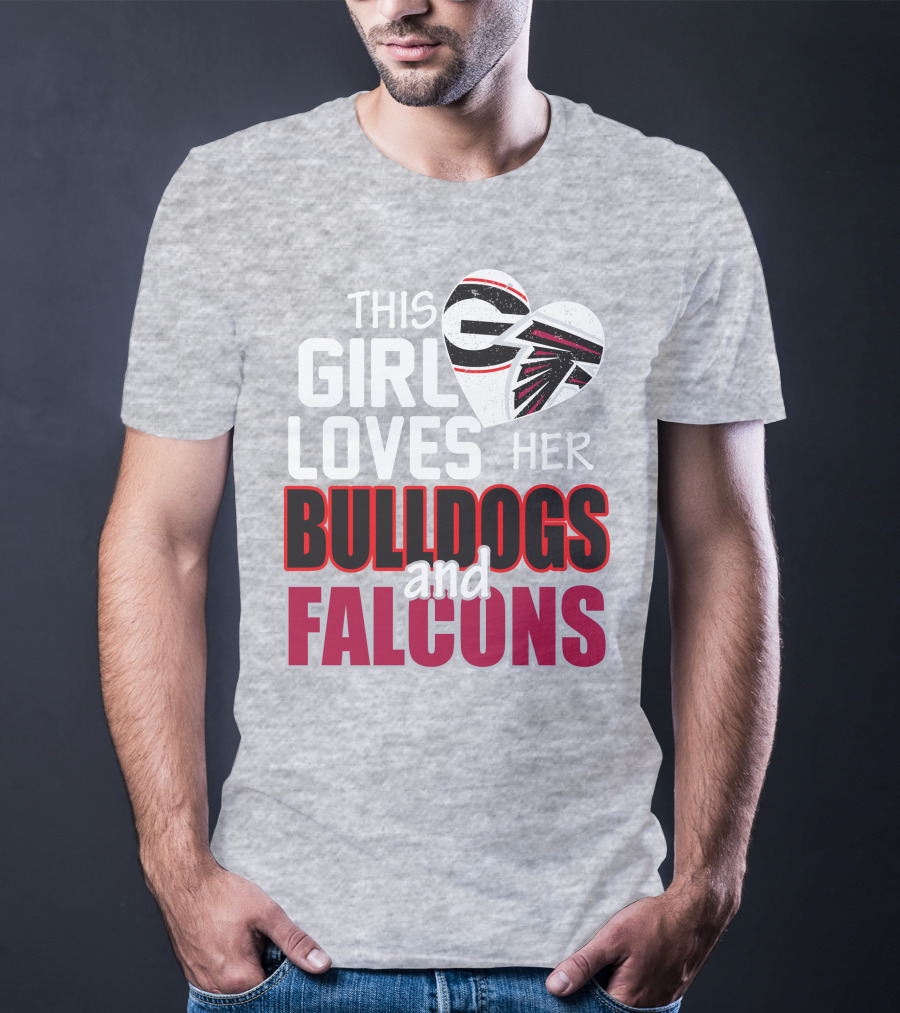 This Girl Loves Her Bulldogs And Falcons T-Shirt