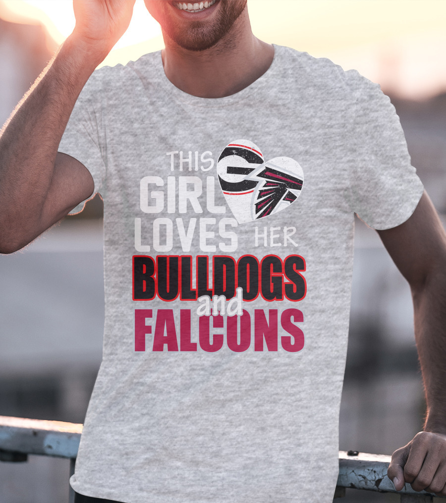 This Girl Loves Her Bulldogs And Falcons T-Shirt