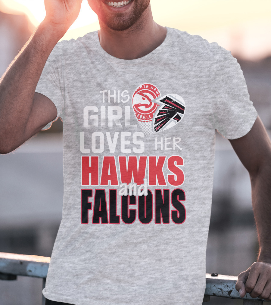 This Girl Loves Her Hawks And Falcons Basketball Football Fan T-Shirt