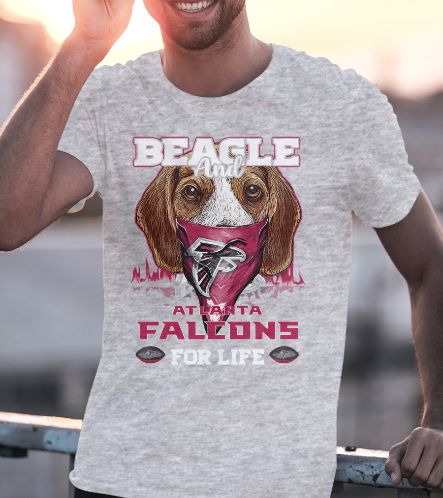 Beagle And Atlanta Falcons For Life T-Shirt