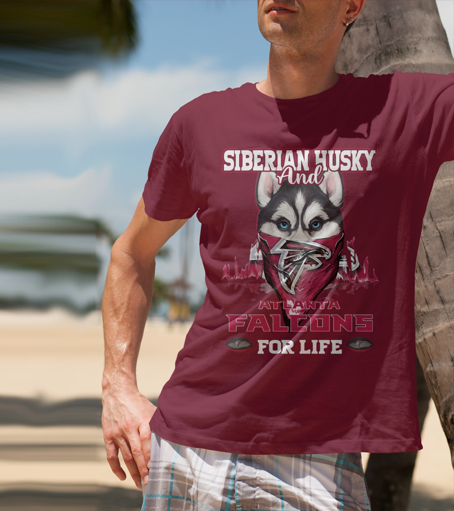 Siberian Husky And Atlanta Falcons For Life T-Shirt