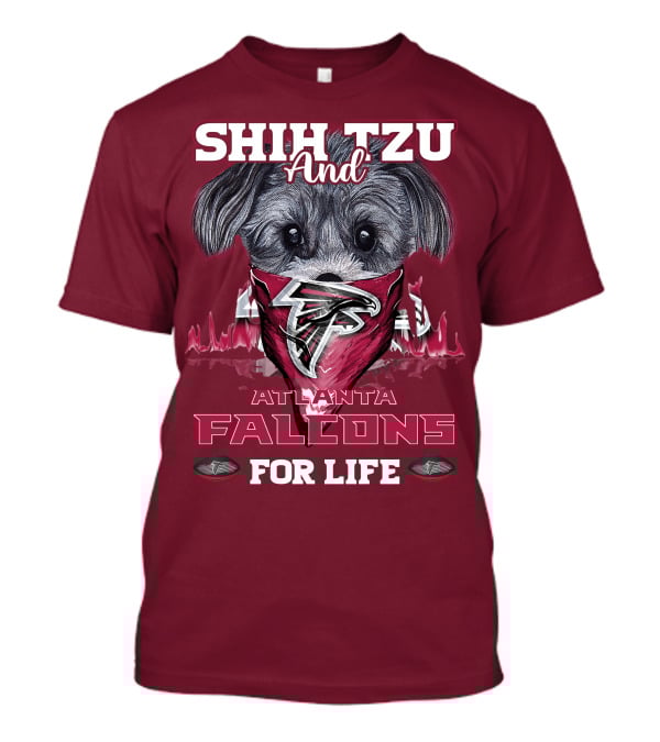 Shih Tzu And Atlanta Falcons For Life T-Shirt
