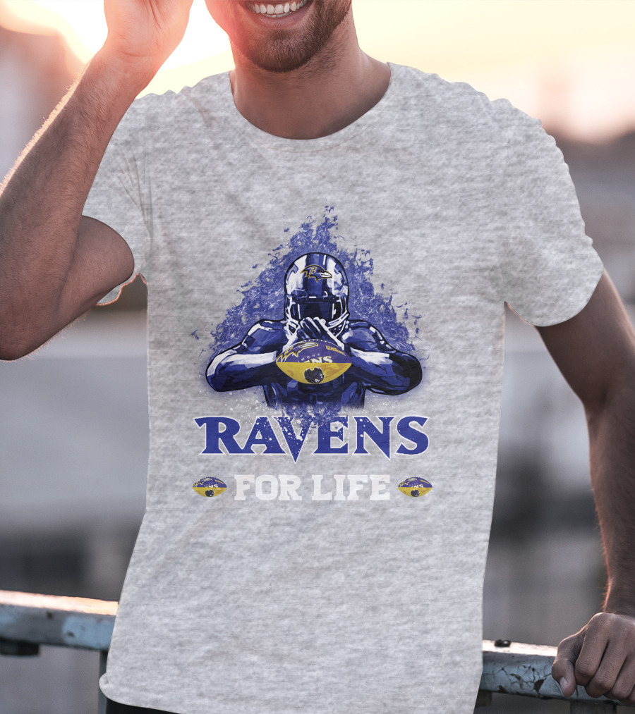 Ravens For Life Baltimore Football Enthusiast Loyalty T-Shirt