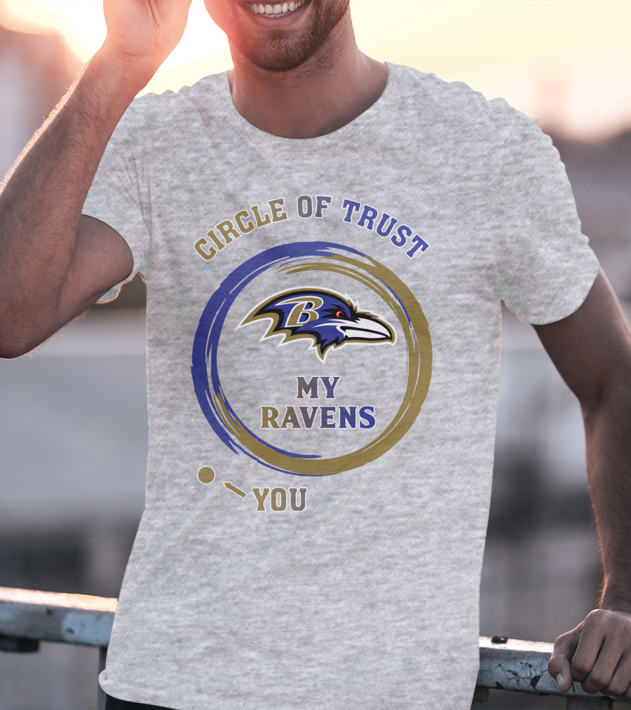Circle Of Trust My Ravens Baltimore Ravens T-Shirt