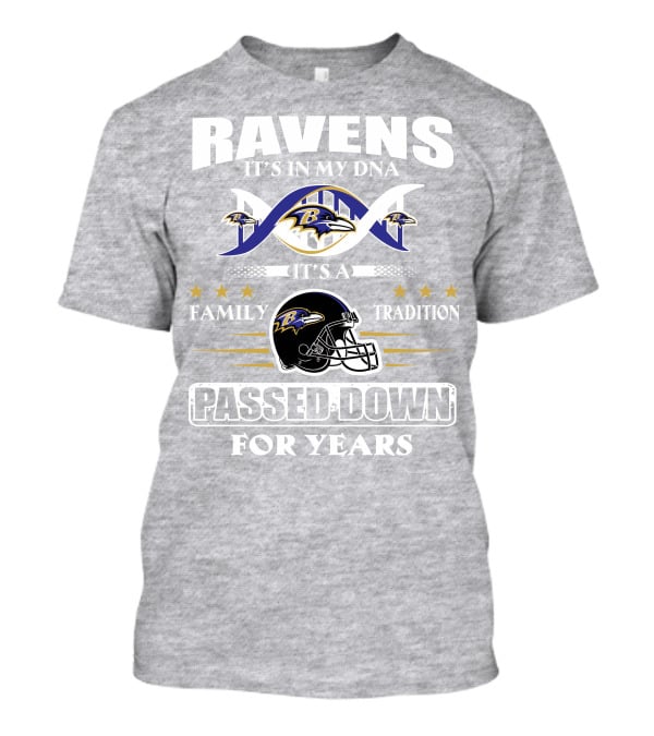 Ravens It's In My Dna Family Tradition Passed Down For Years T-Shirt