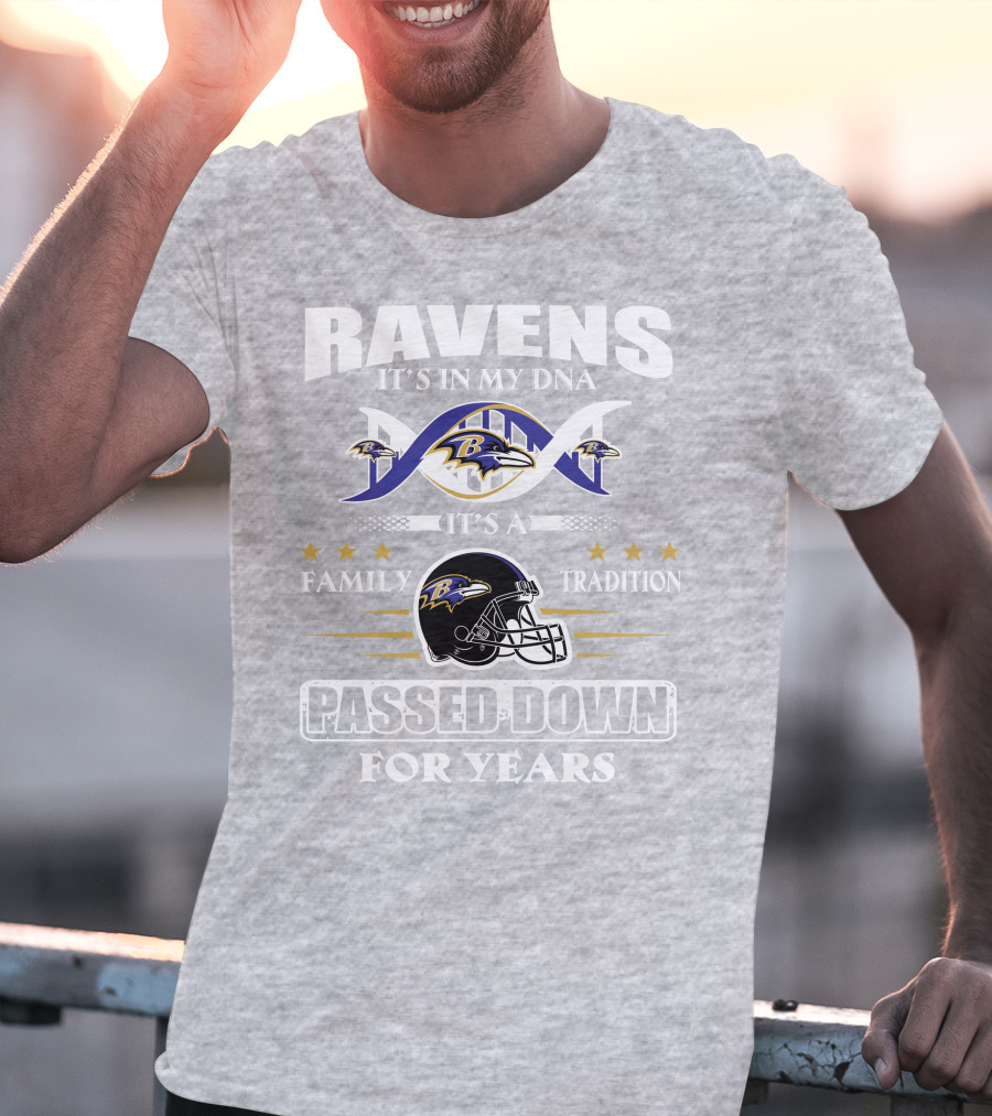 Ravens It's In My Dna Family Tradition Passed Down For Years T-Shirt