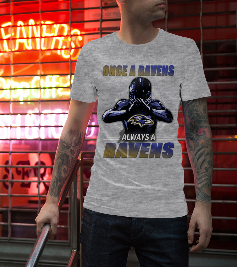 Once A Ravens Always A Ravens Baltimore Ravens T-Shirt