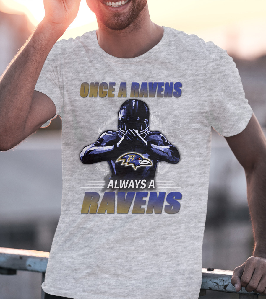 Once A Ravens Always A Ravens Baltimore Ravens T-Shirt
