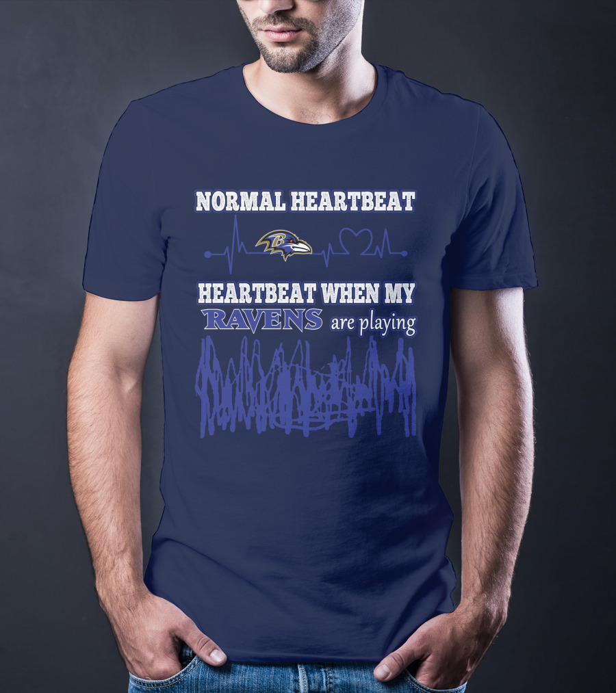 Normal Heartbeat Heartbeat When My Ravens Are Playing Ravens T-Shirt