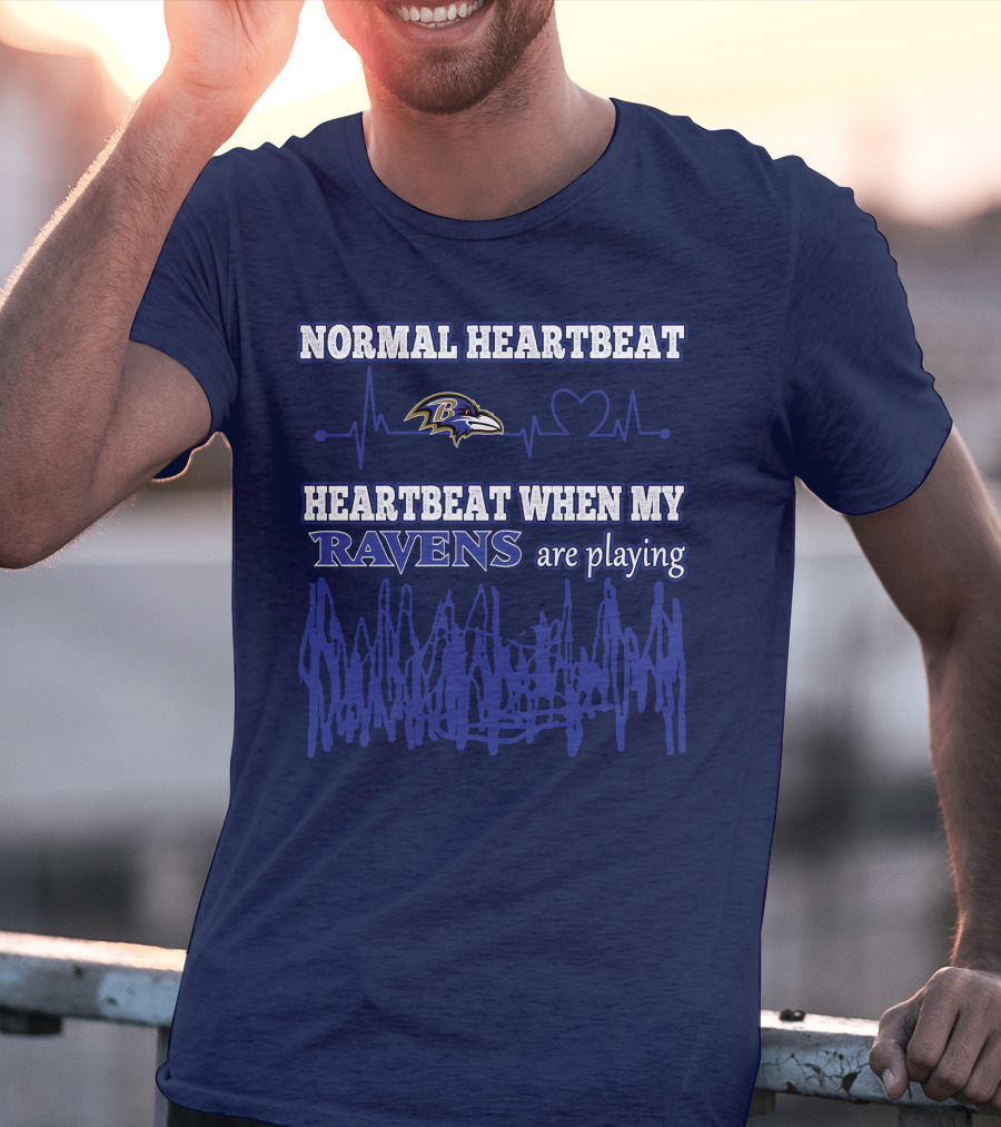 Normal Heartbeat Heartbeat When My Ravens Are Playing Ravens T-Shirt