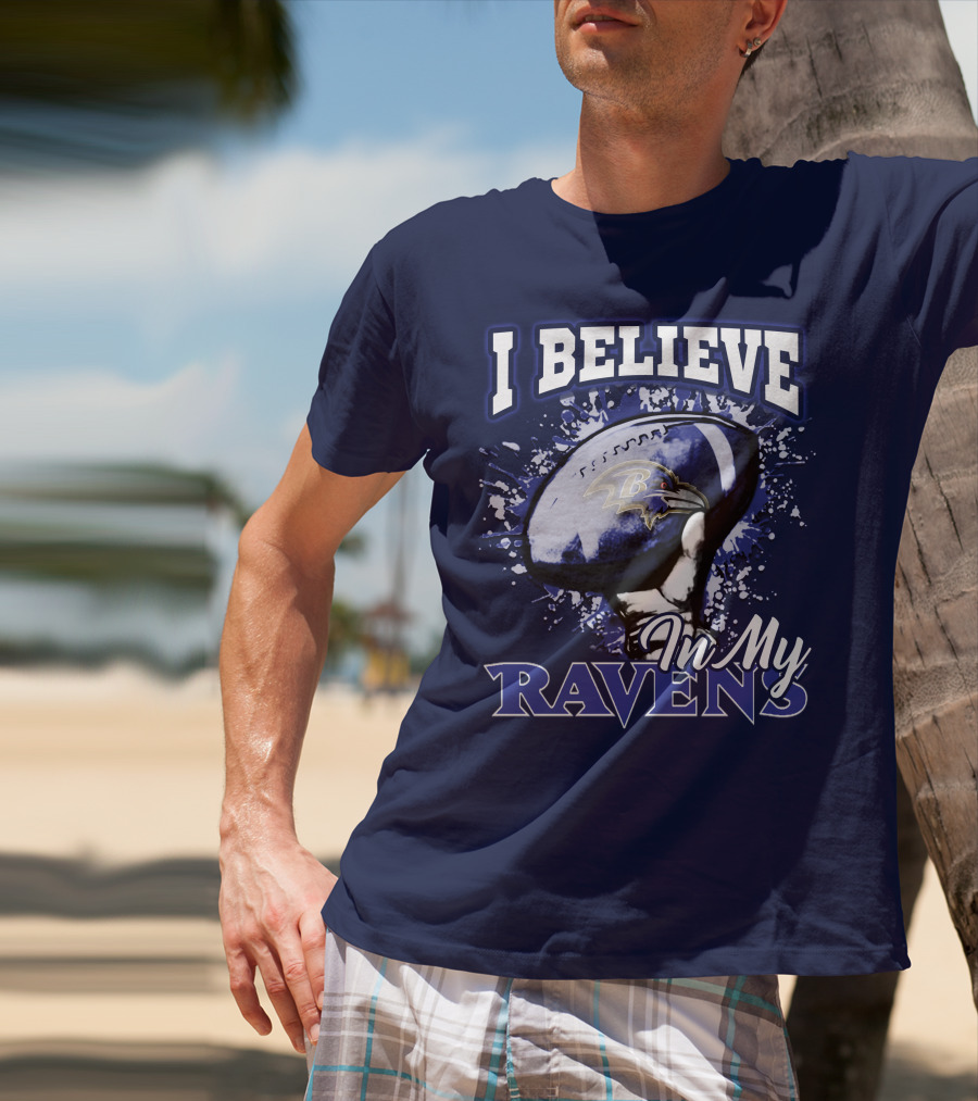 I Believe In My Ravens T-Shirt