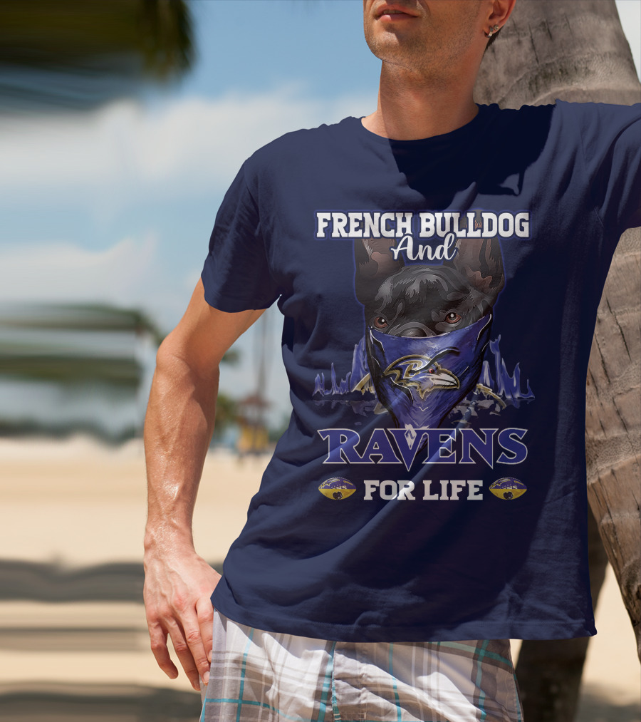 French Bulldog And Ravens For Life T-Shirt
