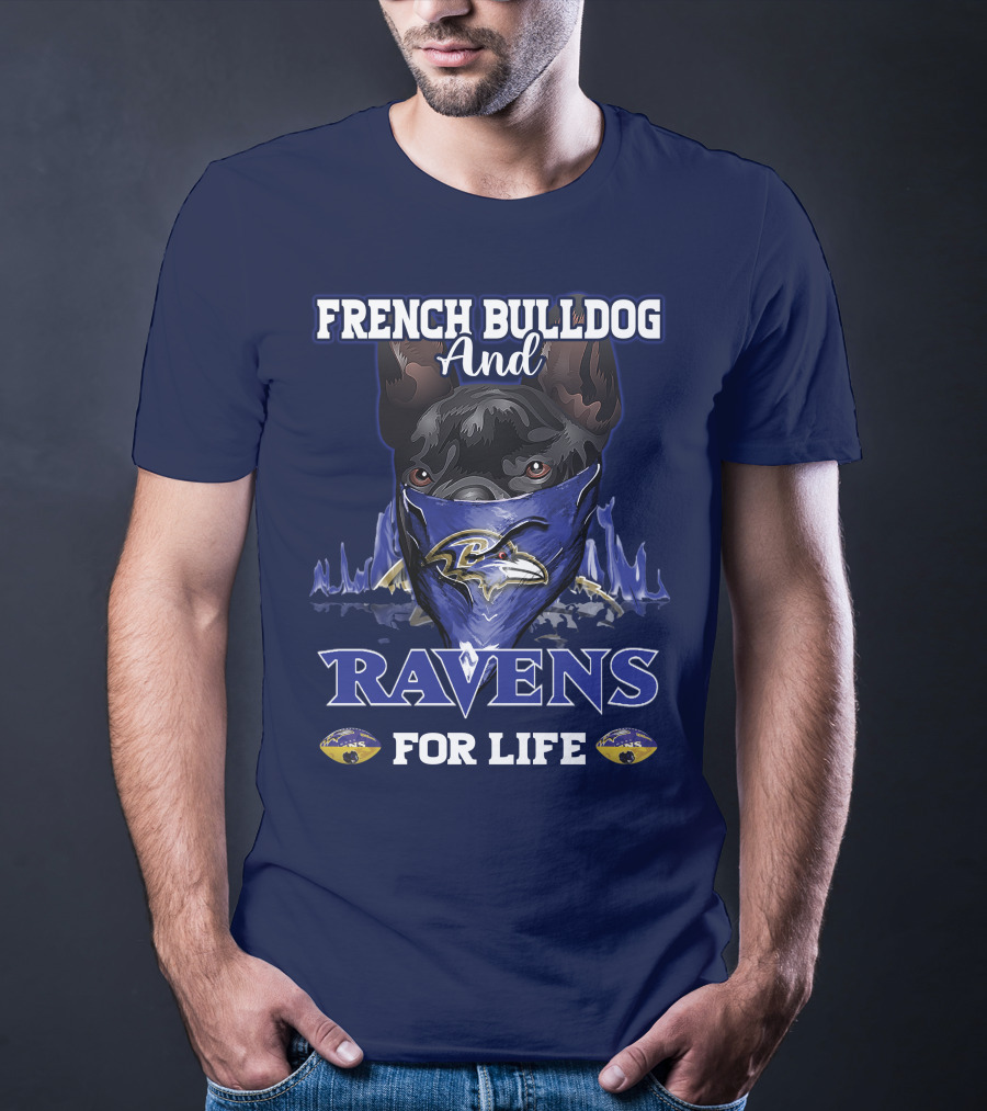 French Bulldog And Ravens For Life T-Shirt