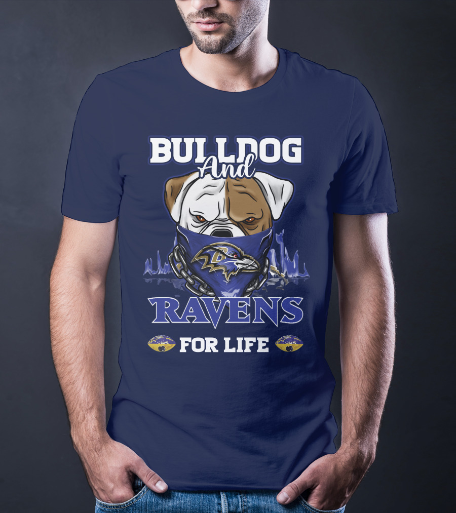 Bulldog And Ravens For Life Baltimore Ravens T-Shirt