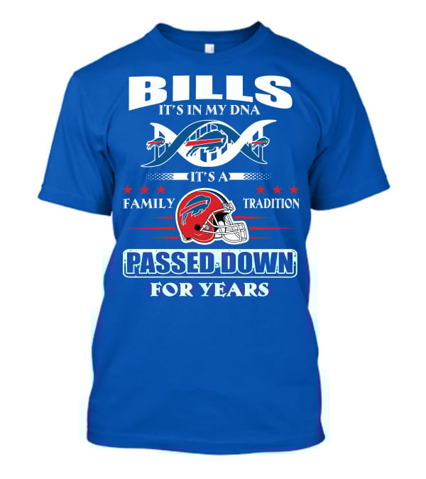 Buffalo Bills It's In My Dna Family Tradition Passed Down For Years T-Shirt