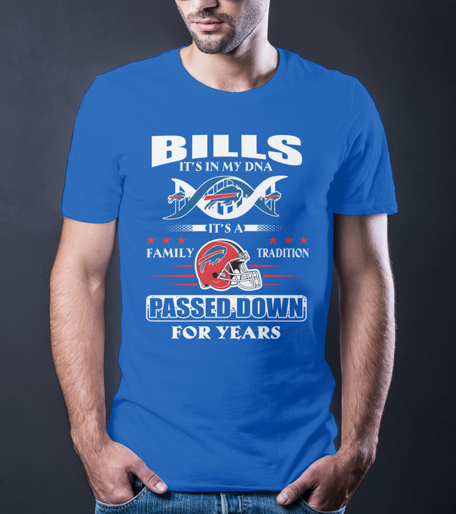 Buffalo Bills It's In My Dna Family Tradition Passed Down For Years T-Shirt