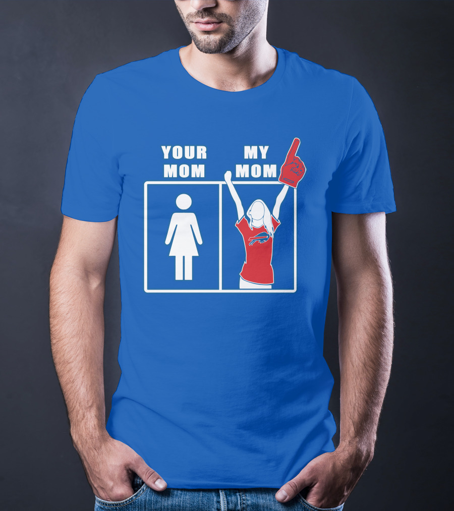 Buffalo Bills Your Mom My Mom Fan Foam Finger T-Shirt