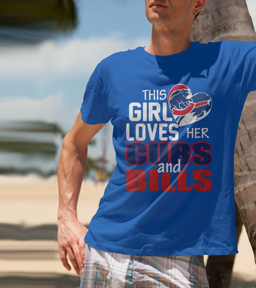 This Girl Loves Her Cubs And Bills T-Shirt