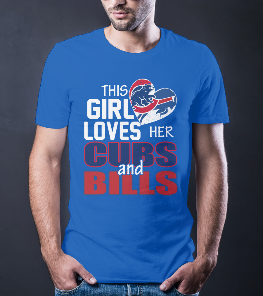 This Girl Loves Her Cubs And Bills T-Shirt