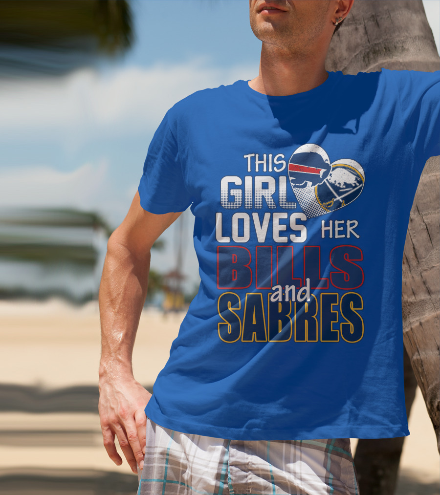 This Girl Loves Her Bills And Sabres T-Shirt