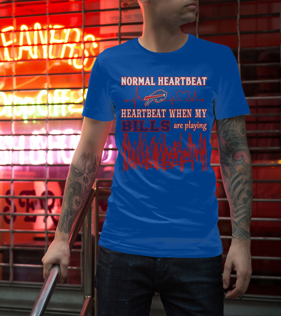 Buffalo Bills Normal Heartbeat Heartbeat When My Bills Are Playing T-Shirt