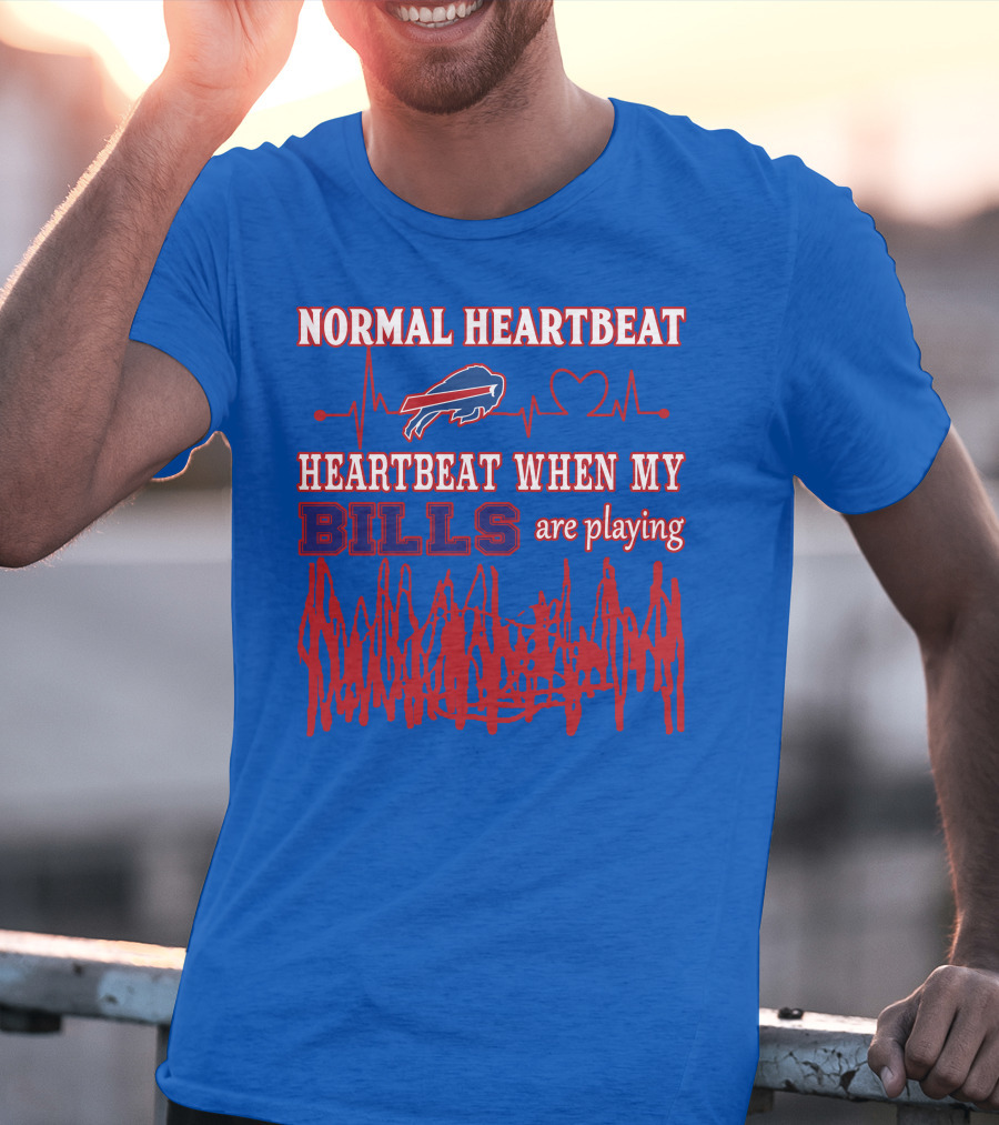Buffalo Bills Normal Heartbeat Heartbeat When My Bills Are Playing T-Shirt