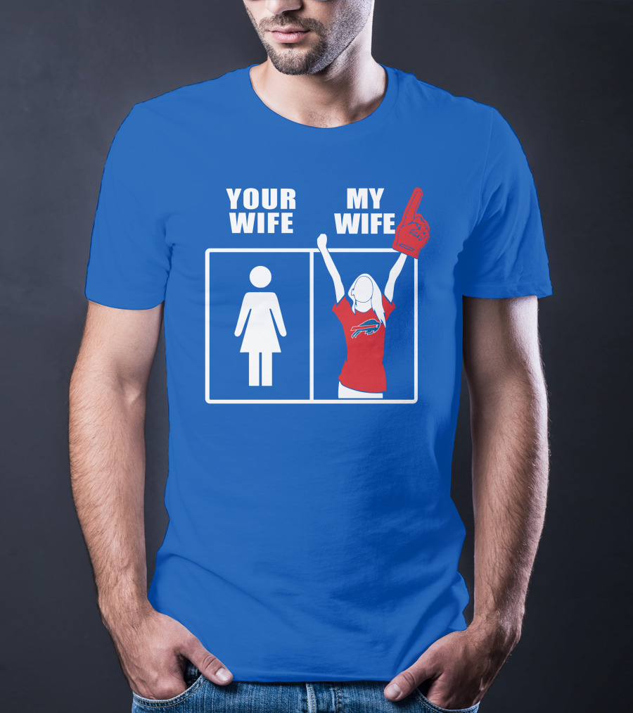 Buffalo Bills 82 Your Wife My Wife Football Fan T-Shirt