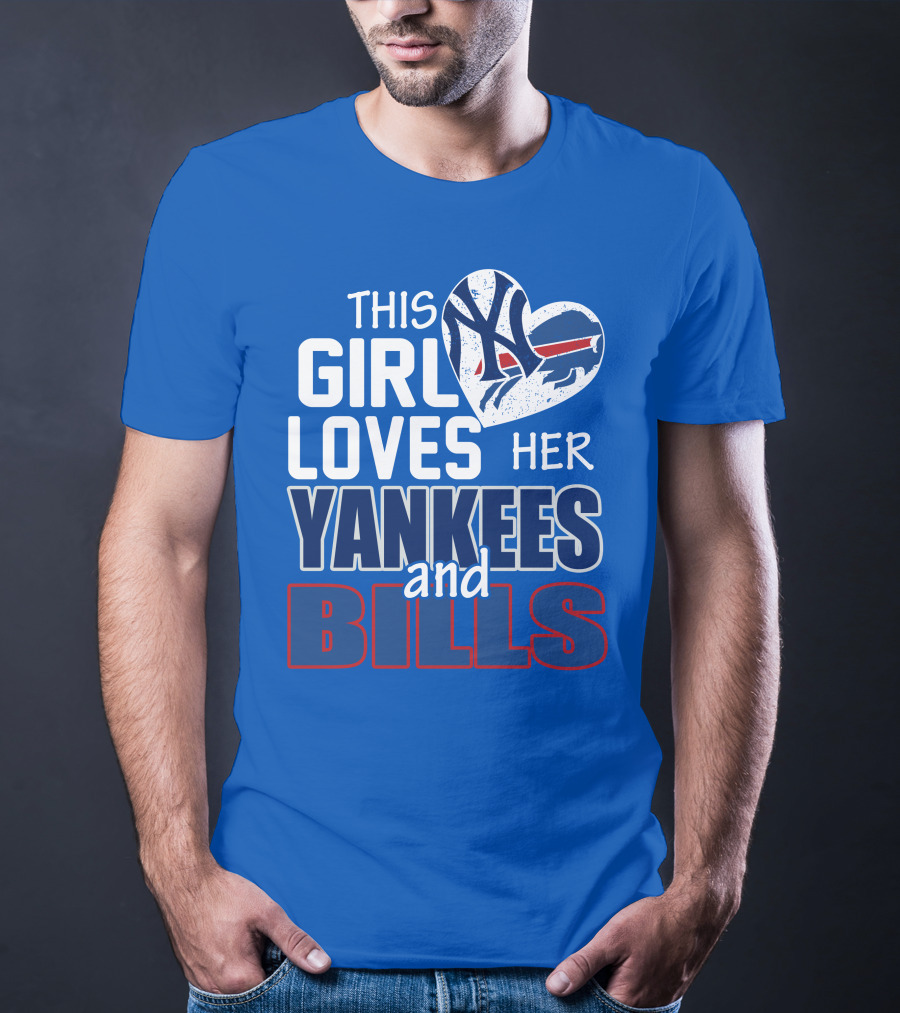 This Girl Loves Her Yankees And Bills T-Shirt