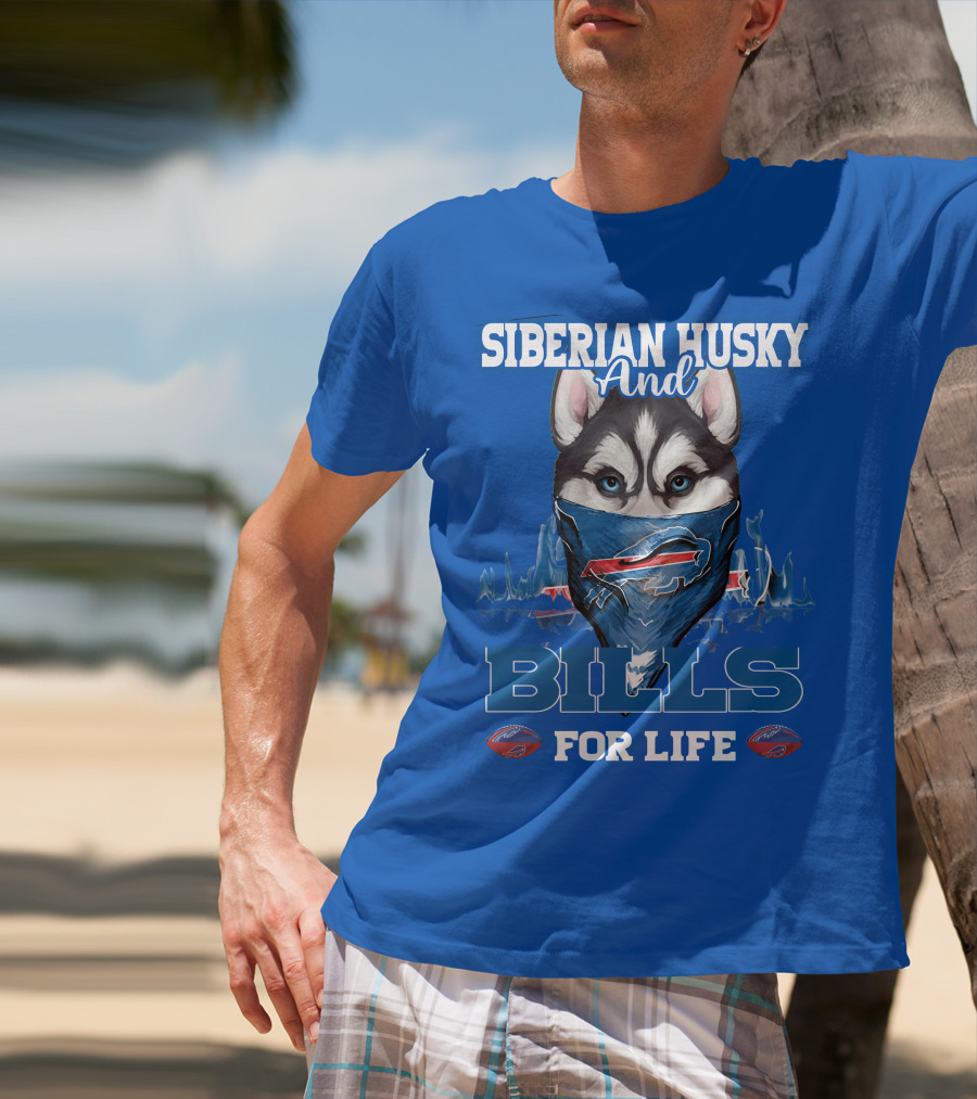 Siberian Husky And Bills For Life Buffalo Bills T-Shirt