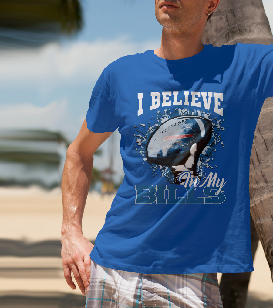 I Believe In My Buffalo Bills Football Team Support T-Shirt