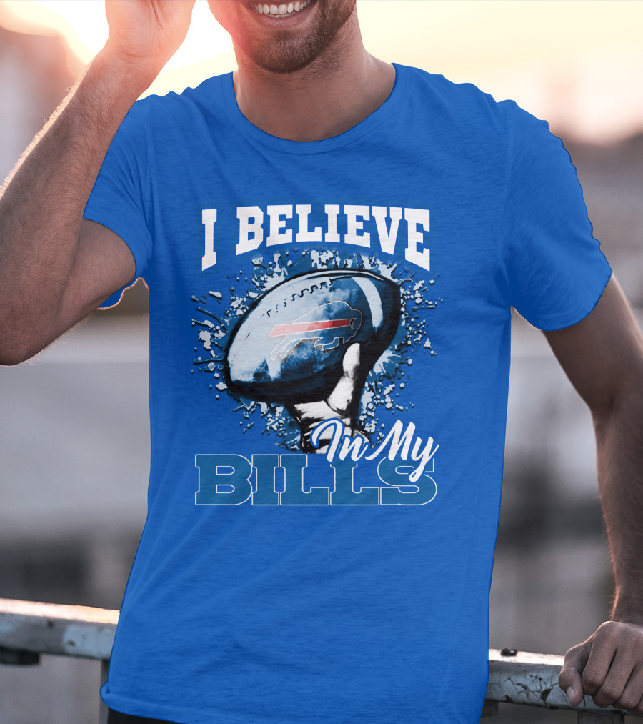 I Believe In My Buffalo Bills Football Team Support T-Shirt