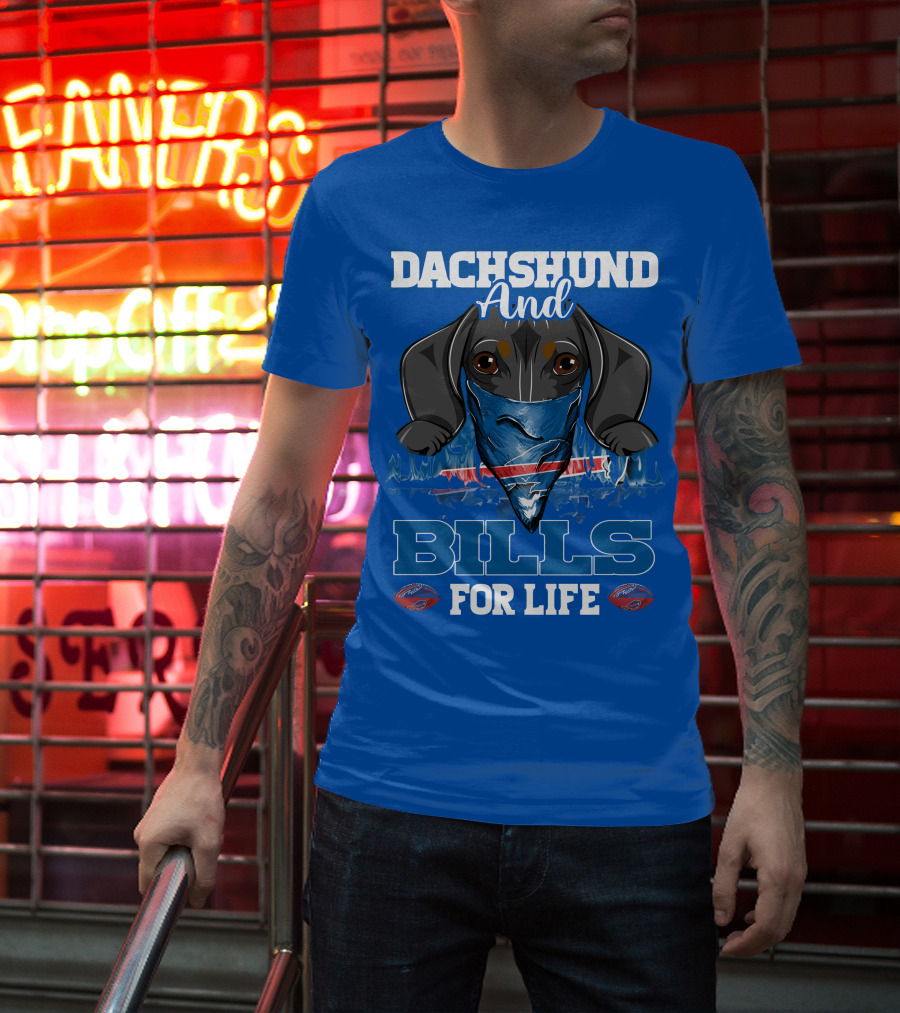 Dachshund And Bills For Life T-Shirt