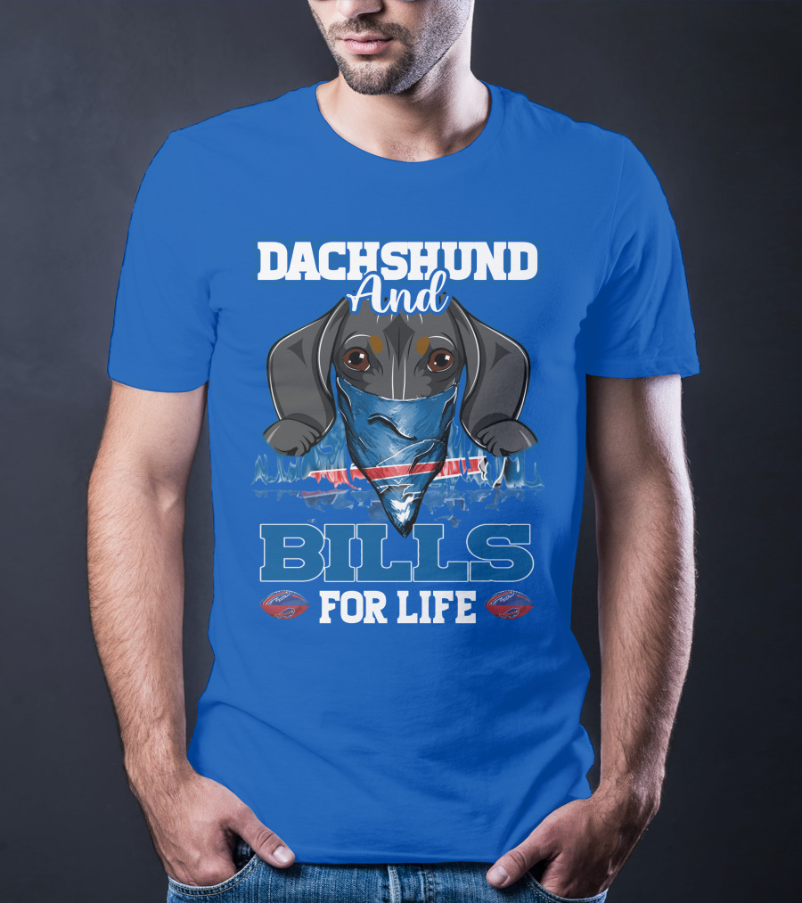 Dachshund And Bills For Life T-Shirt