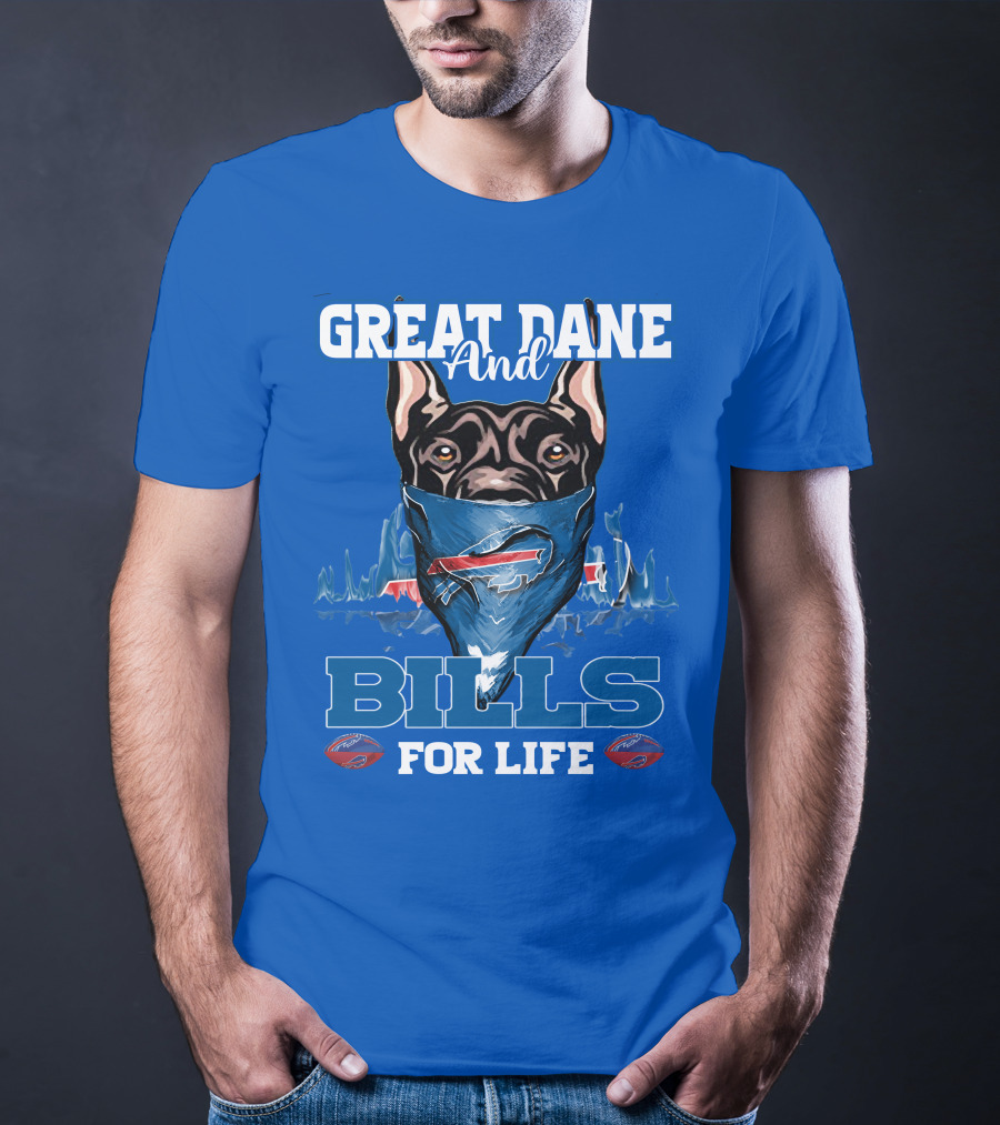 Great Dane And Bills For Life Buffalo Bills T-Shirt