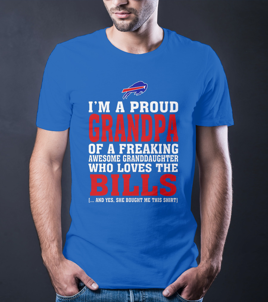 I'm A Proud Grandpa Of A Freaking Awesome Granddaughter Who Loves The Buffalo Bills T-Shirt