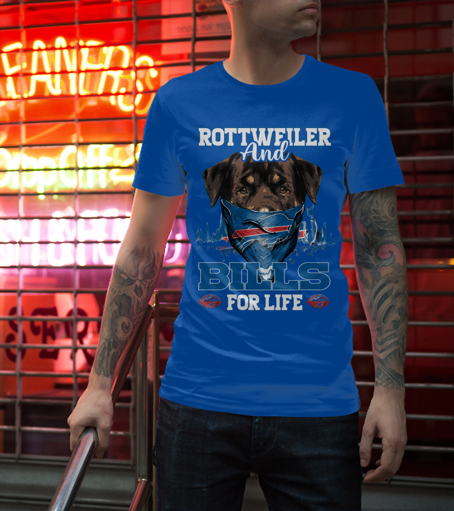 Rottweiler And Bills For Life T-Shirt