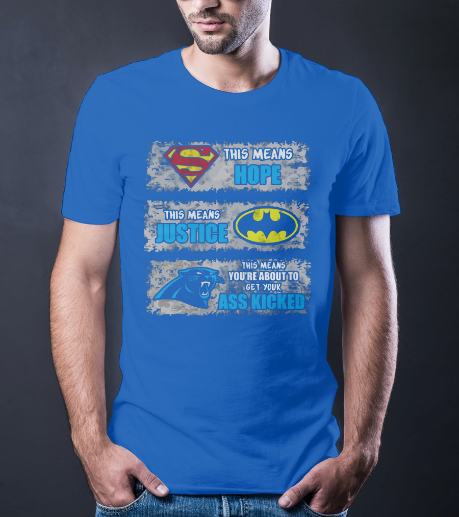 This Means Hope Justice You're About To Get Your Ass Kicked Carolina Panthers T-Shirt