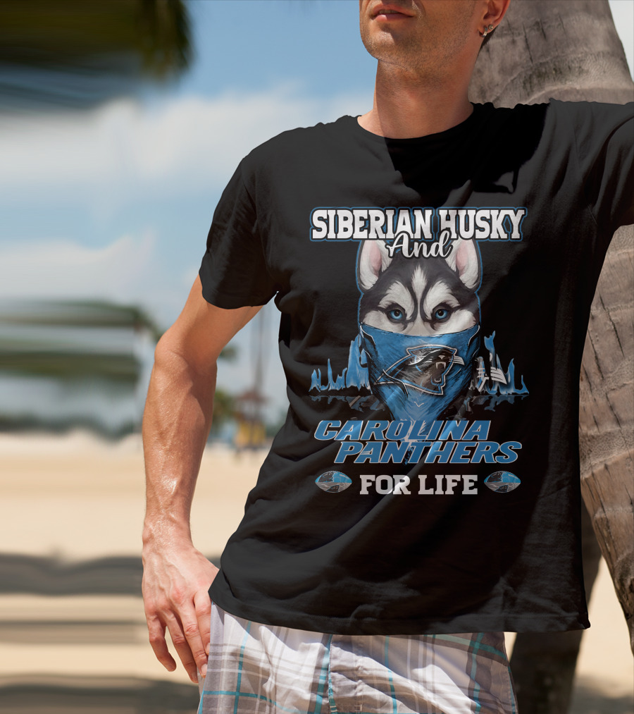 Siberian Husky And Carolina Panthers For Life T-Shirt