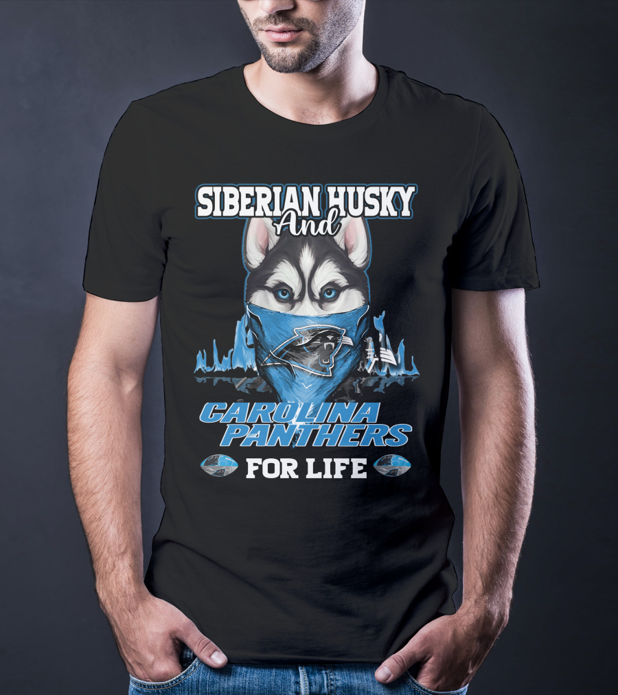 Siberian Husky And Carolina Panthers For Life T-Shirt
