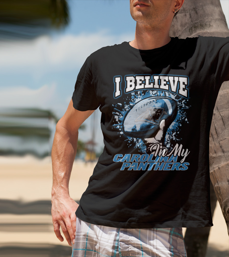 I Believe In My Carolina Panthers T-Shirt