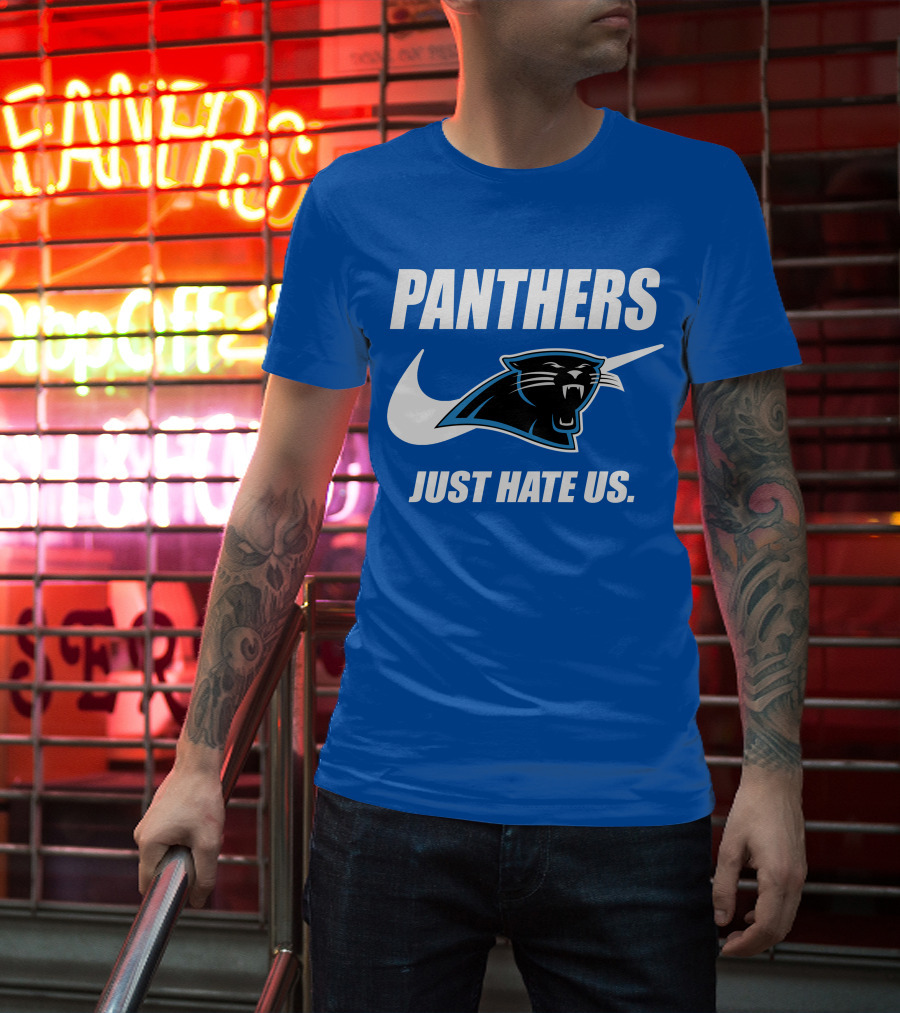 Panthers Just Hate Us T-Shirt