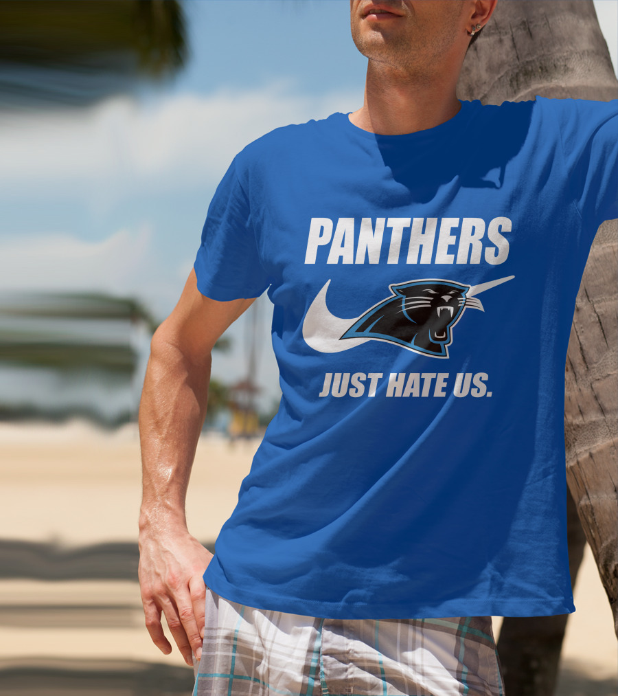 Panthers Just Hate Us T-Shirt