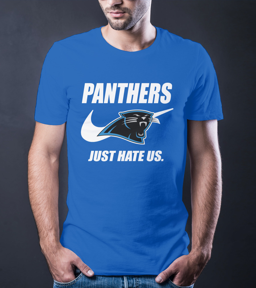 Panthers Just Hate Us T-Shirt